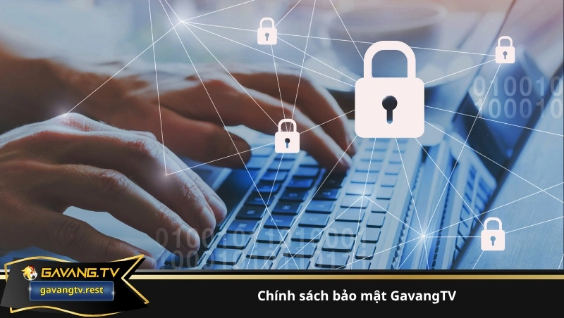 chính sách bảo mật GavangTV