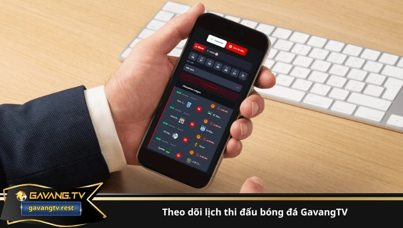 theo dõi lịch thi đấu bóng đá GavangTV